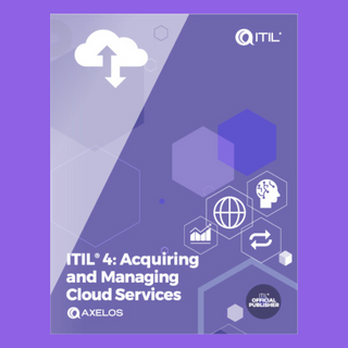 ITIL® 4: Acquiring and Managing Cloud Services